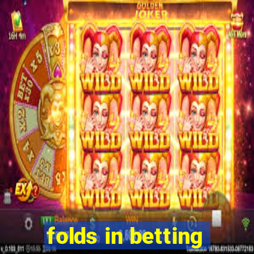 folds in betting