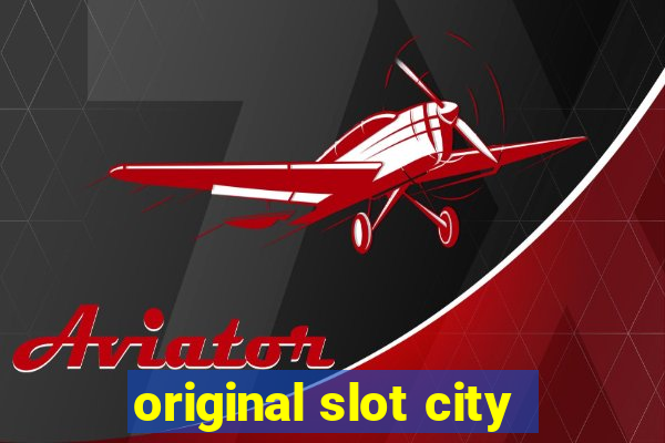 original slot city