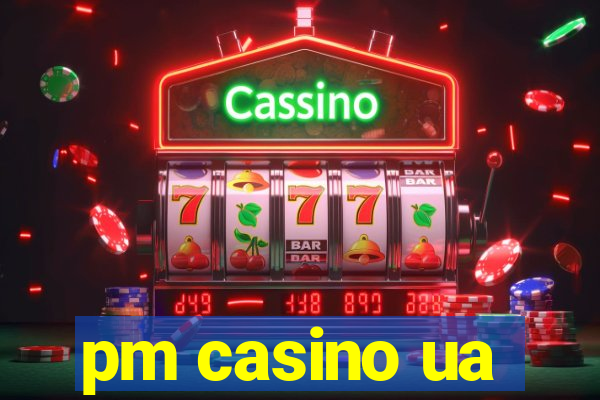 pm casino ua