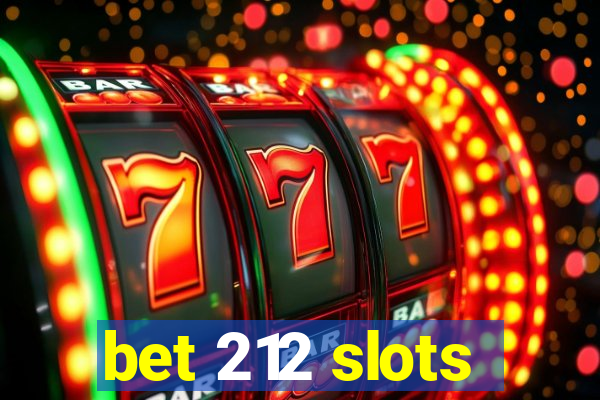 bet 212 slots