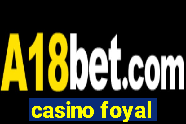 casino foyal