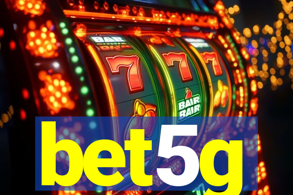 bet5g