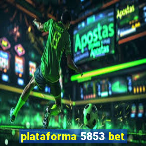 plataforma 5853 bet