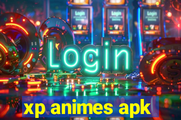 xp animes apk