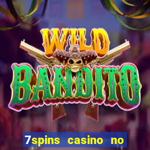 7spins casino no deposit bonus codes