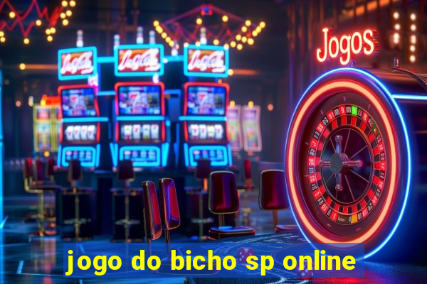 jogo do bicho sp online