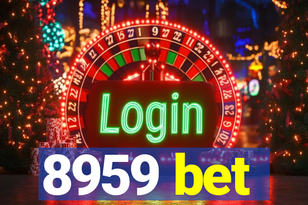 8959 bet