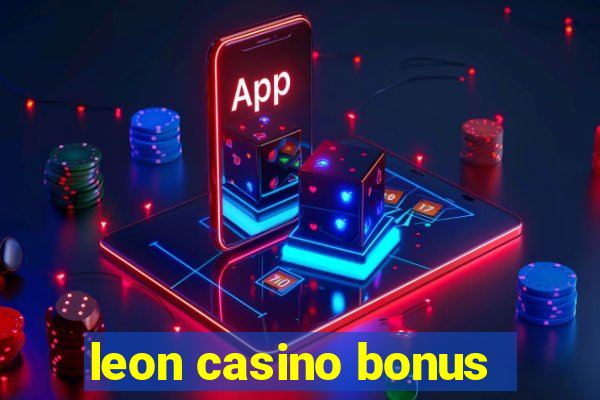 leon casino bonus