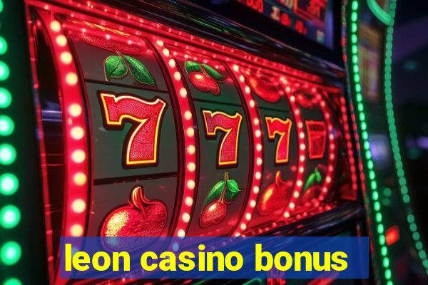 leon casino bonus