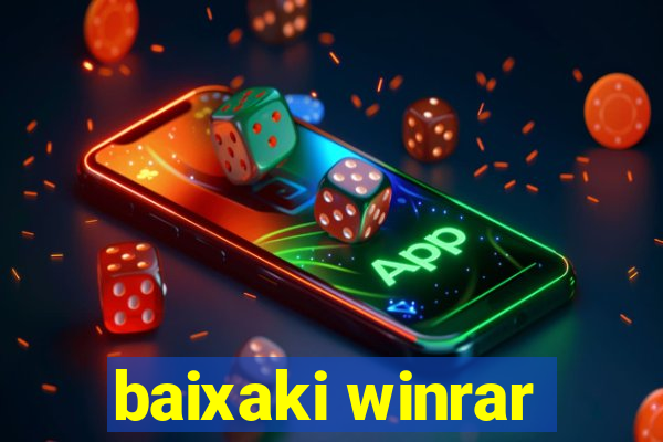 baixaki winrar