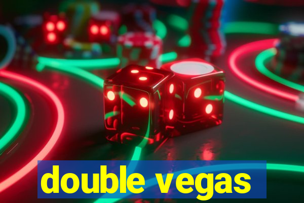 double vegas