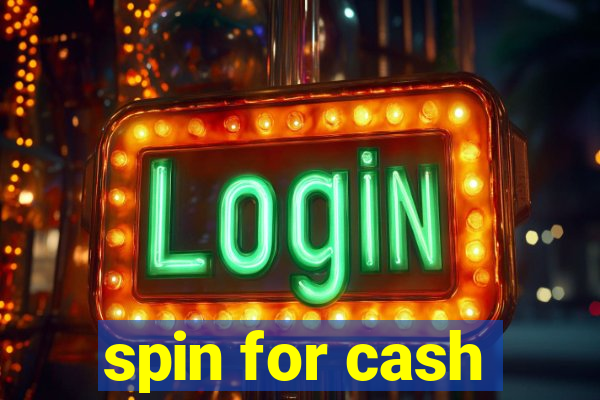 spin for cash