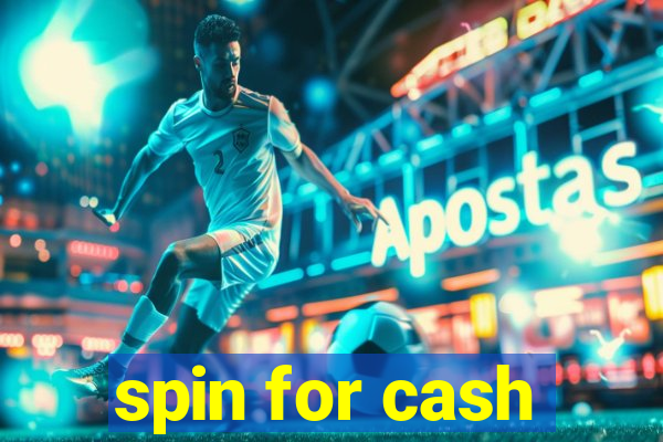 spin for cash