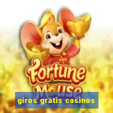 giros gratis casinos