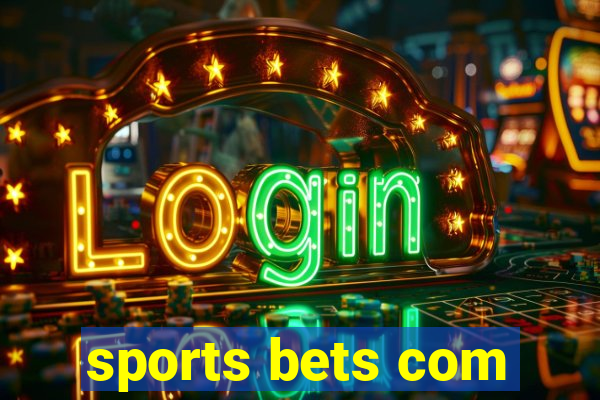 sports bets com