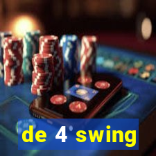 de 4 swing