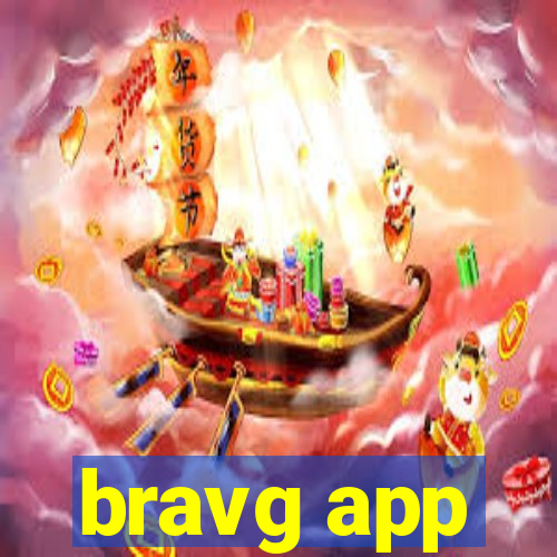 bravg app