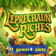 ff power4 slots slot game