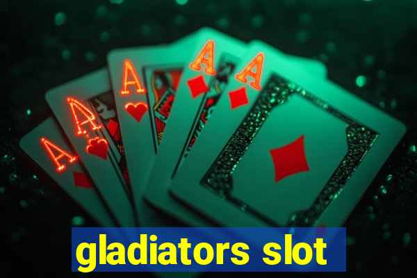 gladiators slot