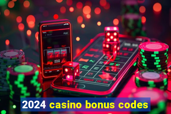 2024 casino bonus codes