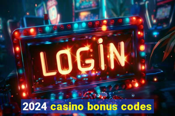 2024 casino bonus codes