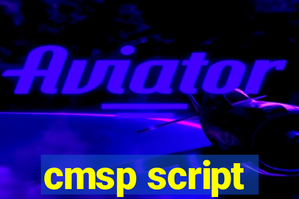 cmsp script