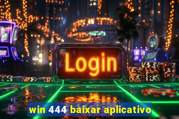 win 444 baixar aplicativo