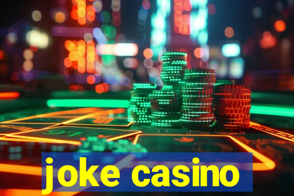 joke casino