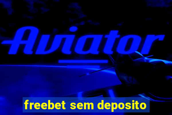 freebet sem deposito