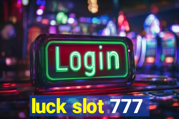 luck slot 777