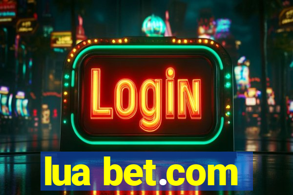 lua bet.com