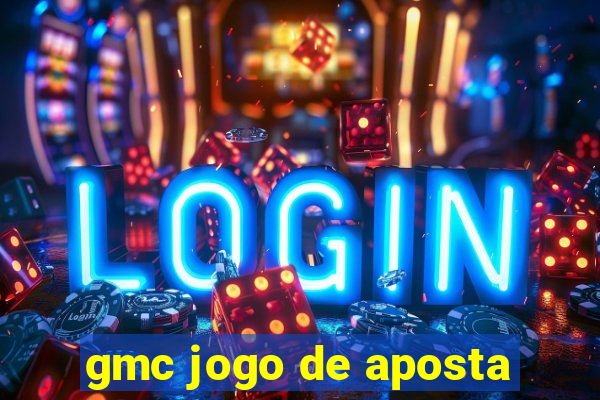 gmc jogo de aposta