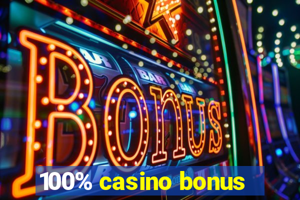 100% casino bonus