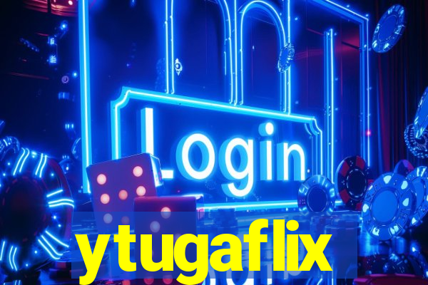 ytugaflix