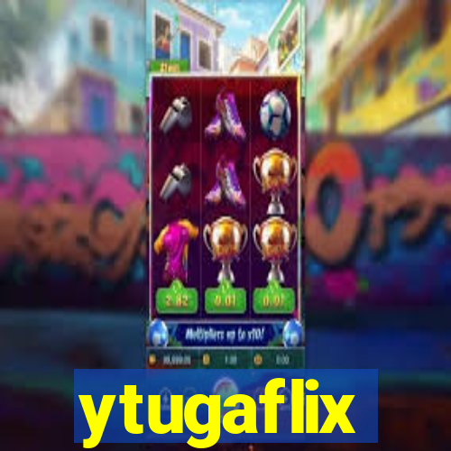 ytugaflix