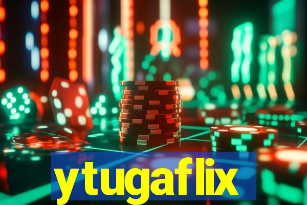 ytugaflix