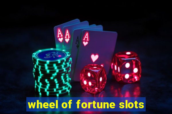 wheel of fortune slots