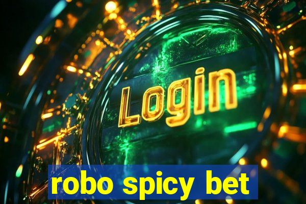 robo spicy bet