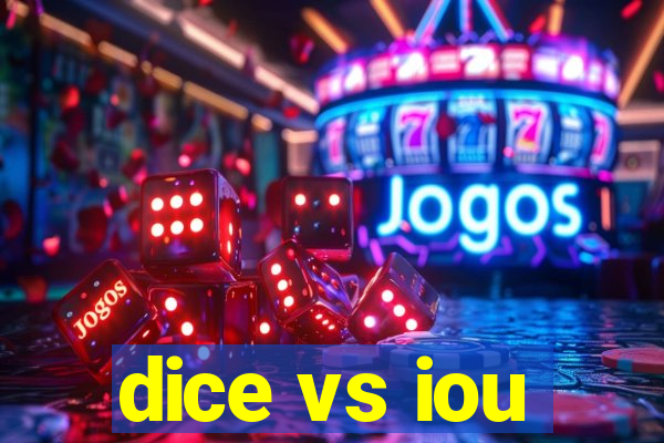 dice vs iou