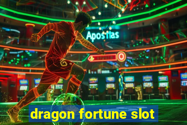 dragon fortune slot