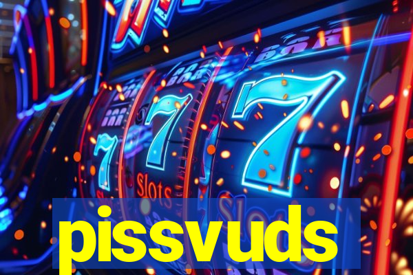 pissvuds