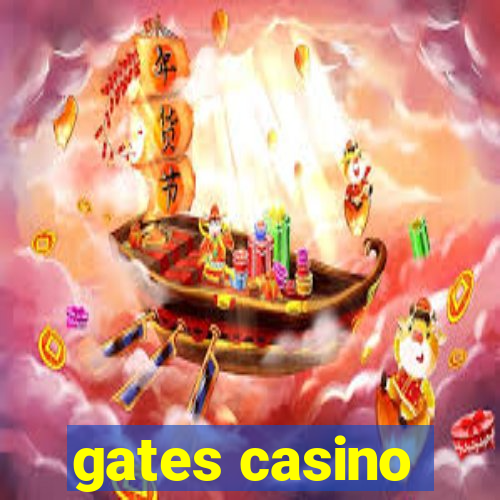 gates casino