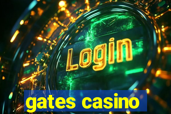 gates casino