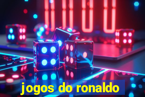 jogos do ronaldo