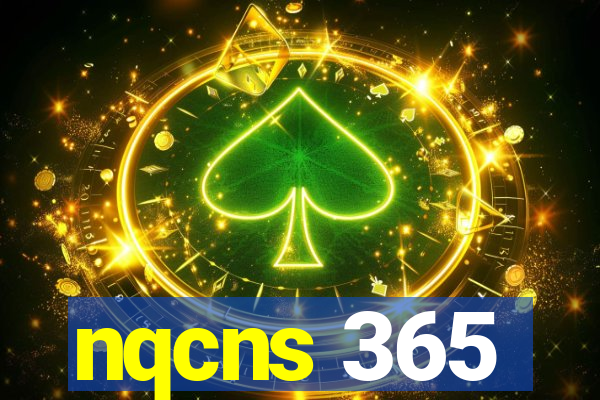 nqcns 365