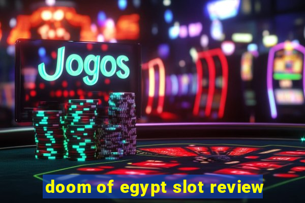 doom of egypt slot review