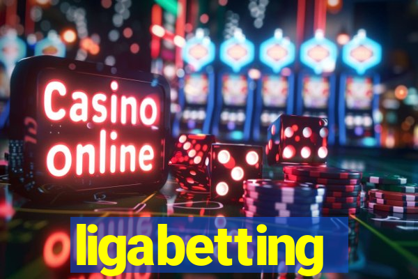 ligabetting