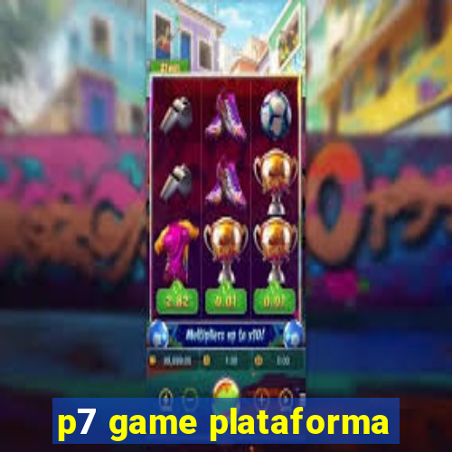 p7 game plataforma