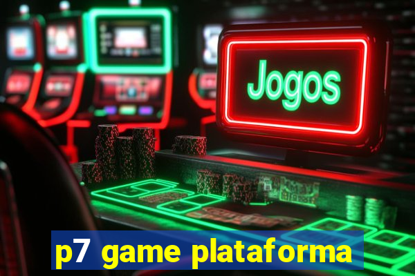 p7 game plataforma