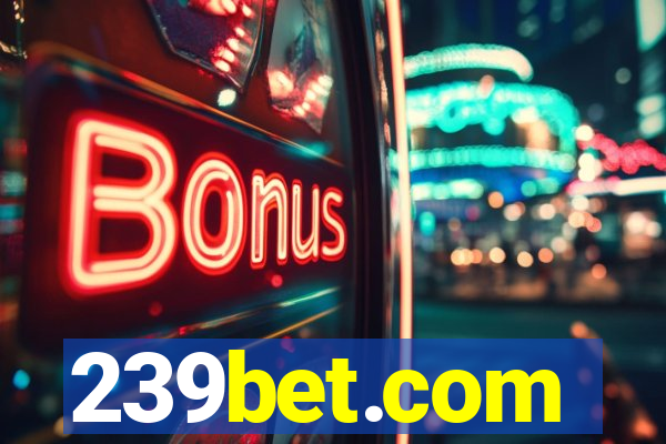 239bet.com